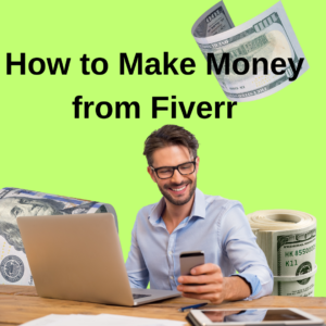 How to Make Money from Fiverr